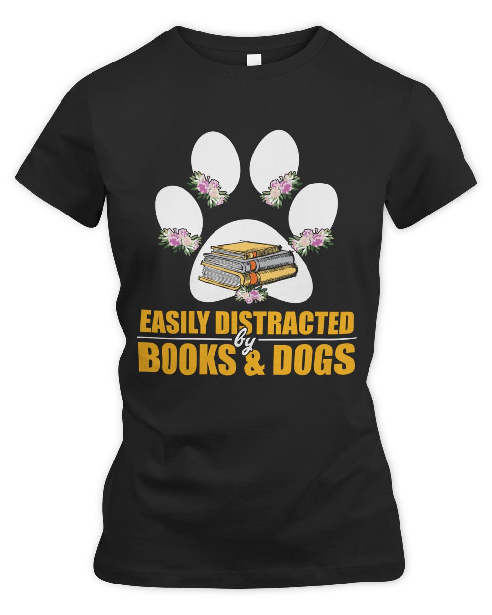 Easily Distracted By Books And Dogs Lover Paw Book Shirt Women's Premium Slim Fit Tee black m